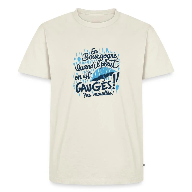 En Bourgogne, on est gaugés ! — T-shirt Premium bio Homme, blanc cassé