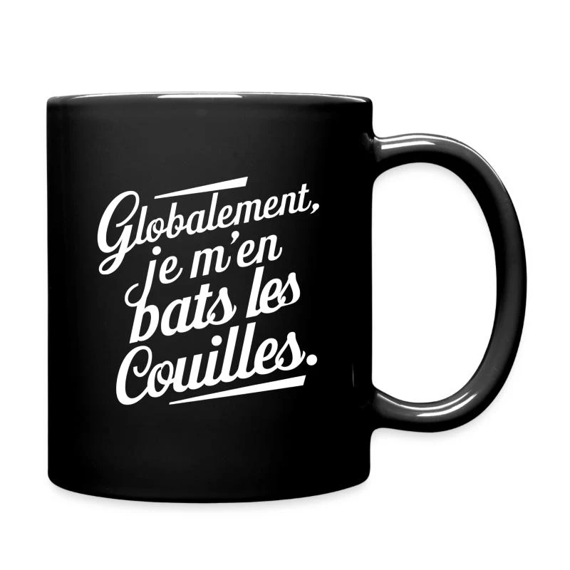 Globalement, je m’en bats les couilles — Lettrage blanc — Mug uni, noir