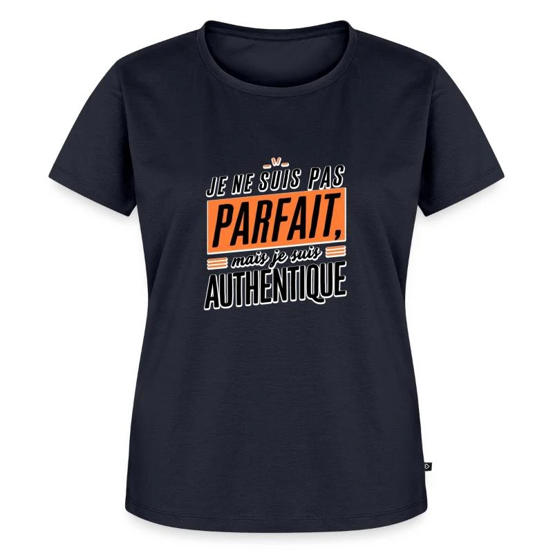 Je ne suis pas parfait, mais je suis authentique — T-shirt Premium bio Femme, bleu marine