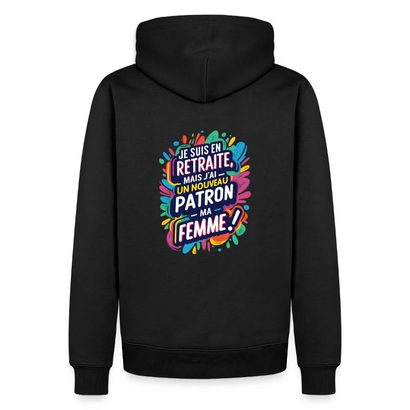En retraite, mon nouveau patron : ma femme ! — Sweat à capuche Premium bio Homme, noir