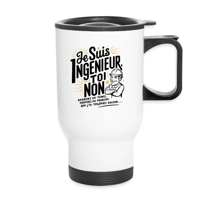 Je suis ingénieur, toi non — Tasse isotherme avec poignée, blanc