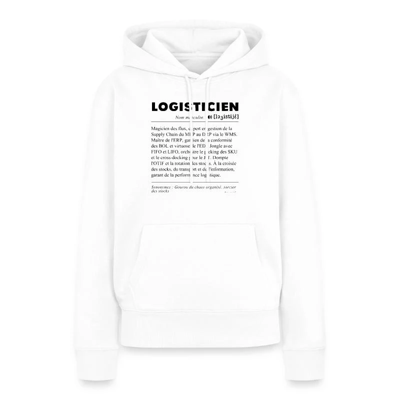 Logisticien — Définition du métier — Sweat à capuche Premium bio Femme, blanc