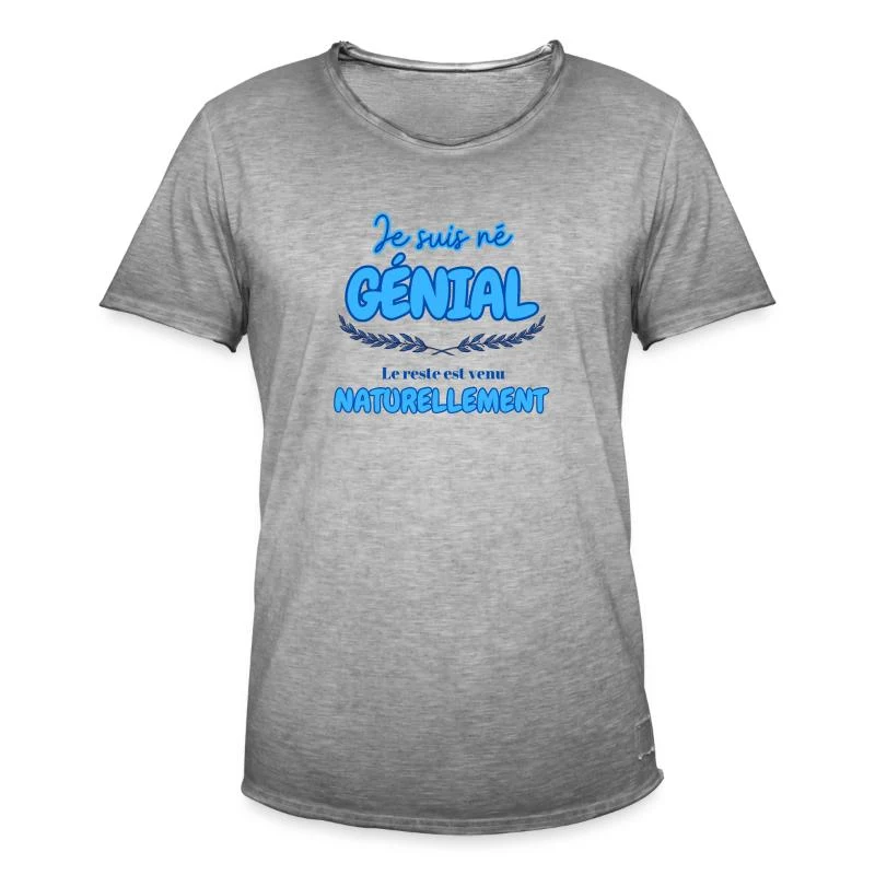 Je suis né génial — T-shirt vintage Homme, vintage gris