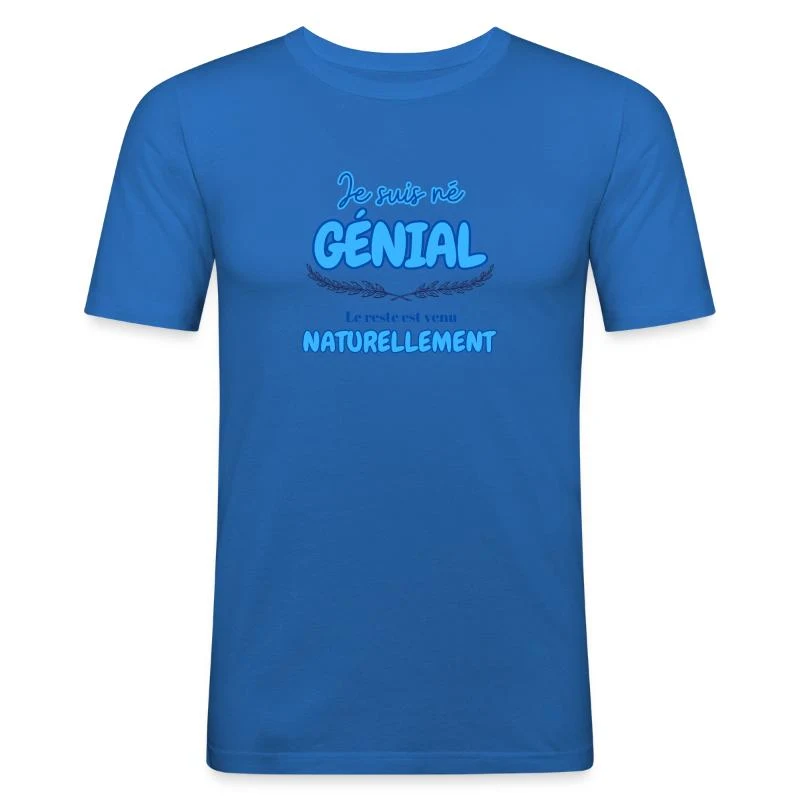 Je suis né génial — T-shirt près du corps Homme, bleu roi