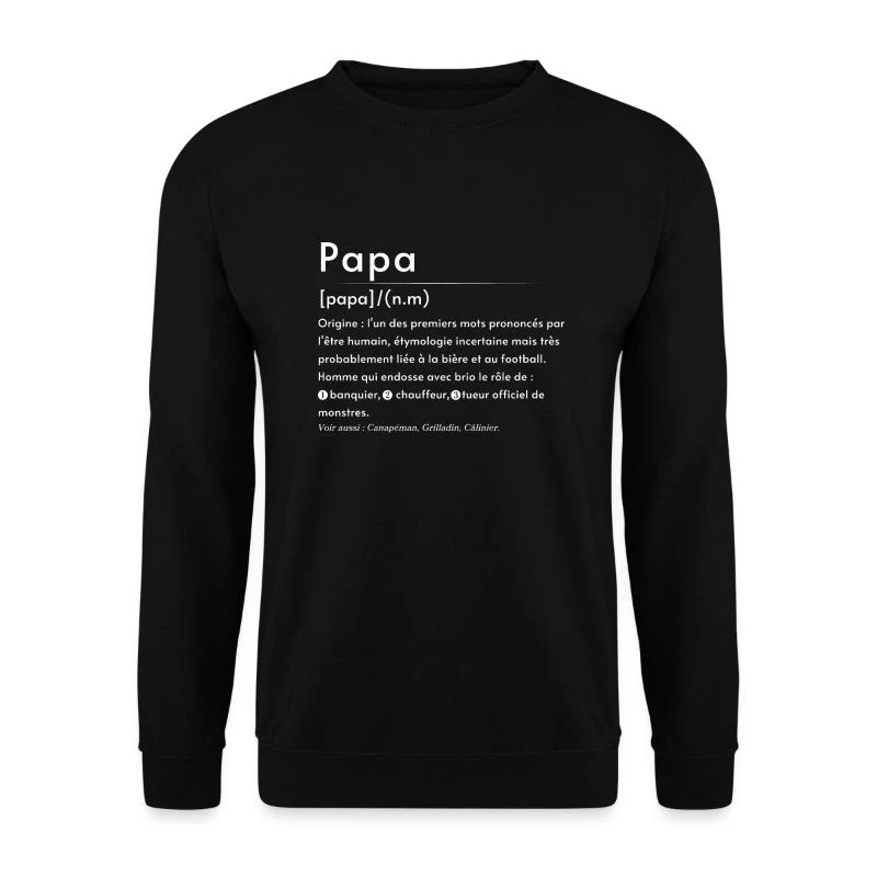 Papa — Définition en lettres blanches — Sweat-shirt Unisexe, noir