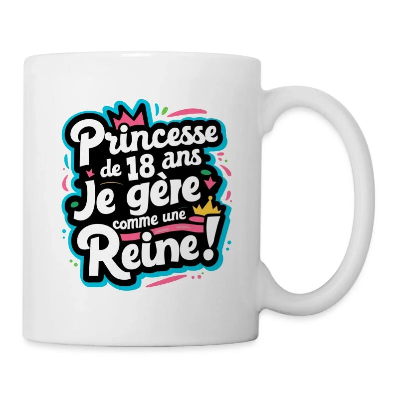 Princesse de 18 ans — Reine en couleurs — Mug blanc, blanc