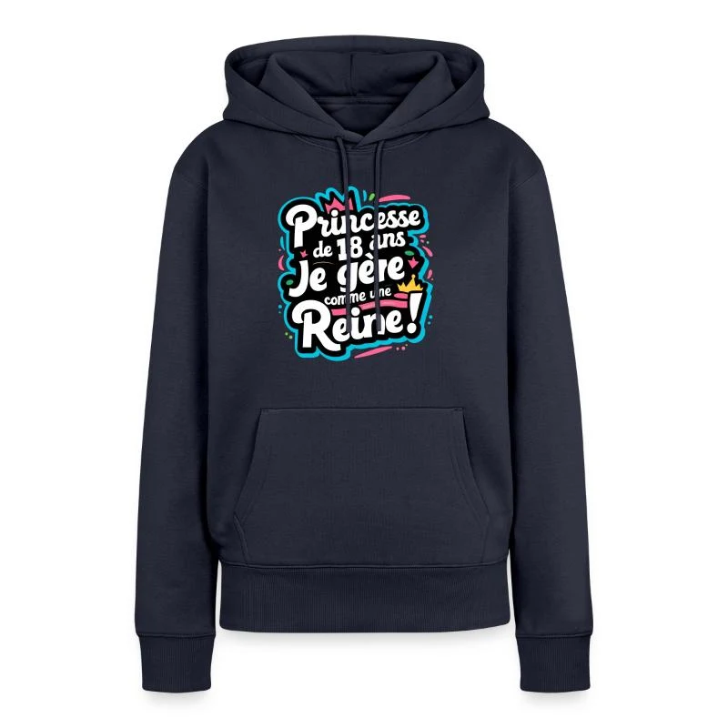 Princesse de 18 ans — Reine en couleurs — Sweat à capuche Premium bio Femme, bleu marine