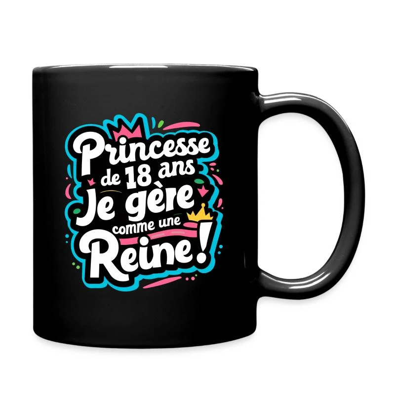 Princesse de 18 ans — Reine en couleurs — Mug uni, noir