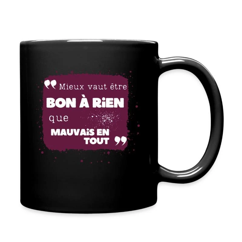 Mieux vaut être bon à rien que mauvais en tout — Mug uni, noir