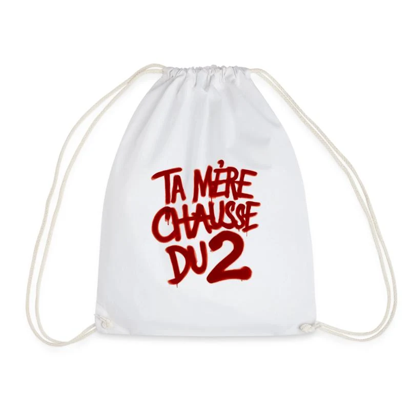Ta mère chausse du 2 — Sac de sport léger, blanc