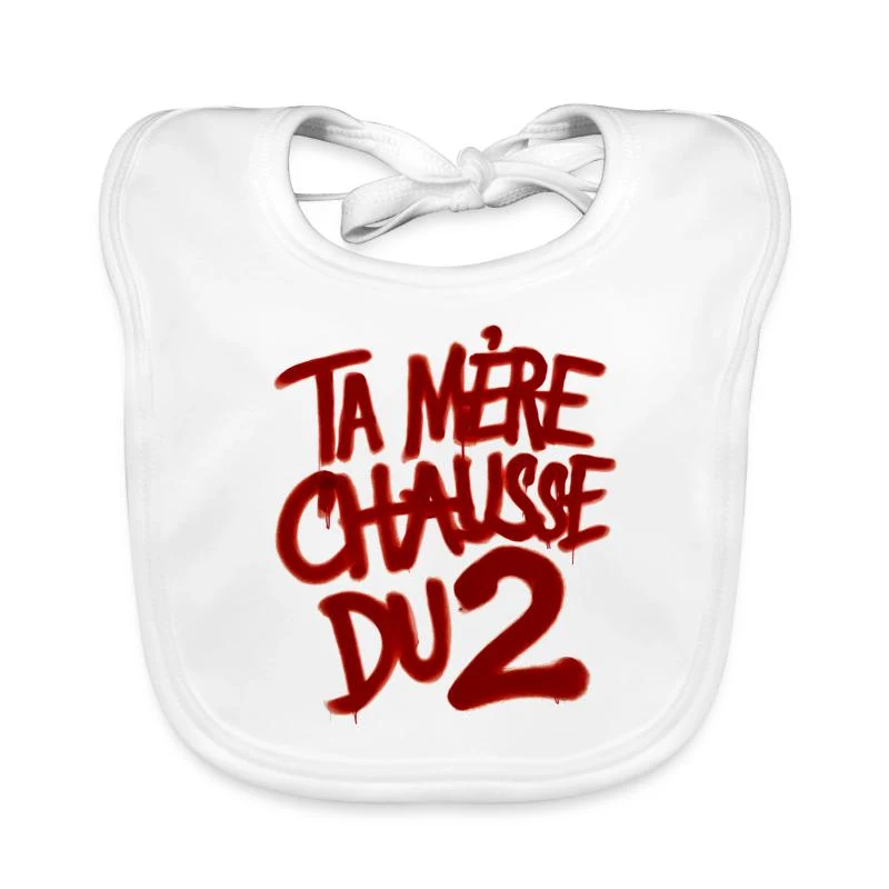 Ta mère chausse du 2 — Bavoir bio Bébé, blanc
