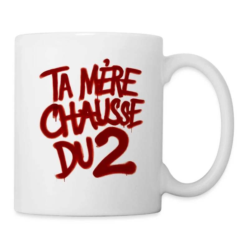 Ta mère chausse du 2 — Mug blanc, blanc