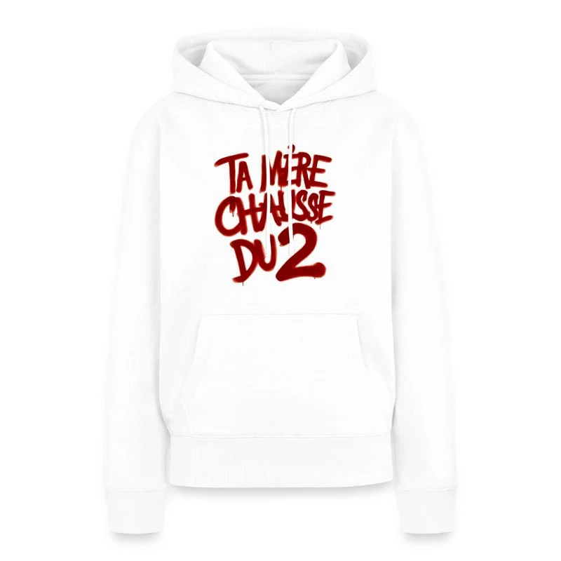 Ta mère chausse du 2 — Sweat à capuche Premium bio Femme, blanc