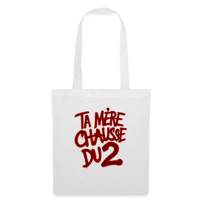 Ta mère chausse du 2 — Sac en tissu, blanc
