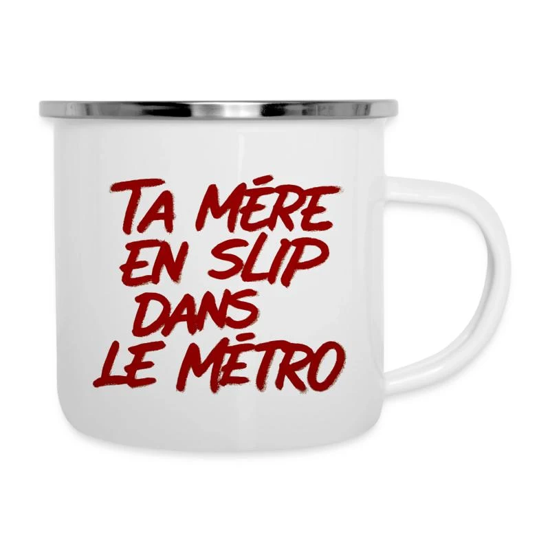 Ta mère en slip dans le métro — Tasse émaillée, blanc