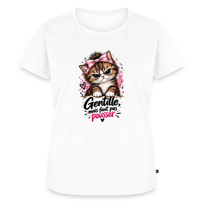 T-shirt Premium bio Femme · blanc — Gentille mais faut pas pousser – Chaton