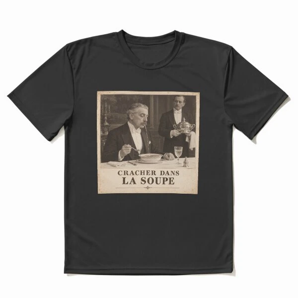 Cracher dans la soupe — Mauvaises manières distinguées sur T-shirt respirant · Noir
