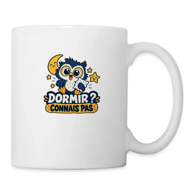 Dormir ? Connais pas sur Mug blanc · blanc