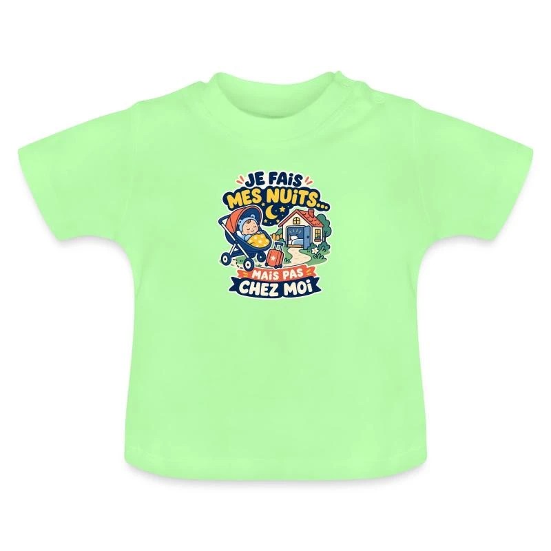 Je fais mes nuits… mais pas chez moi sur T-shirt bio col rond Bébé · vert menthe
