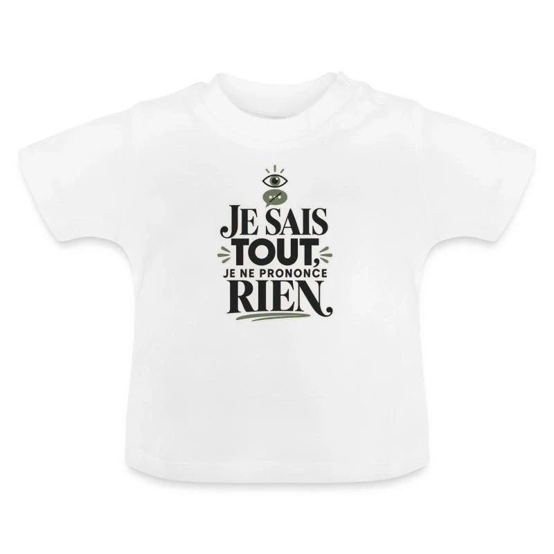 Je sais tout, je ne prononce rien sur T-shirt bio col rond Bébé · blanc