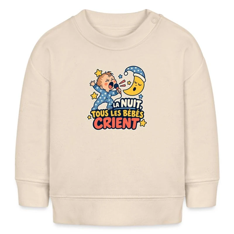 La nuit, tous les bébés crient sur Sweat bébé bio Stanley/Stella · écru doux