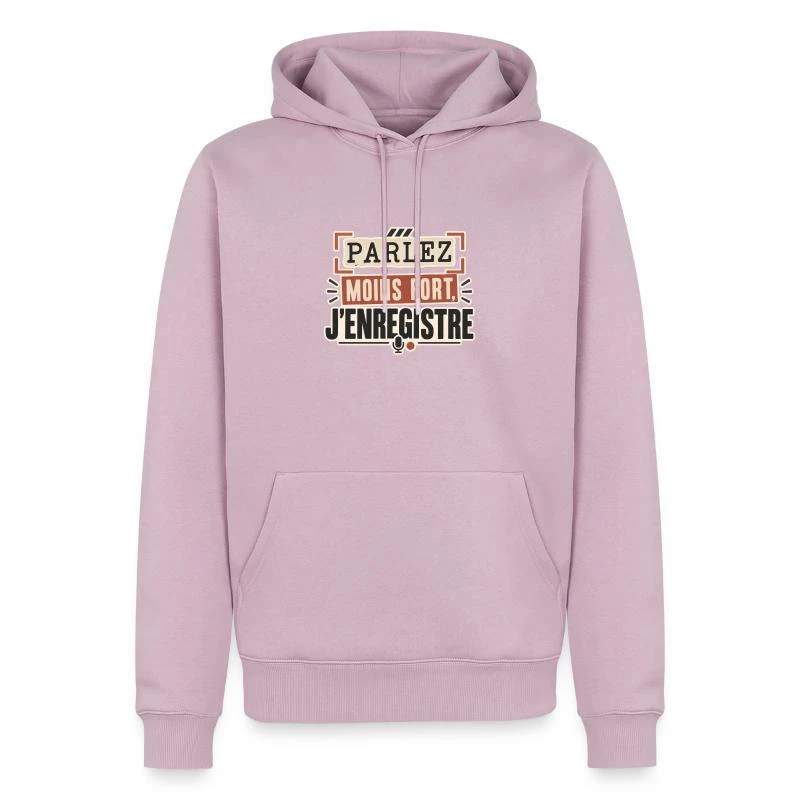 Parlez moins fort, j’enregistre sur Sweat à capuche Premium bio Homme · rose poudré