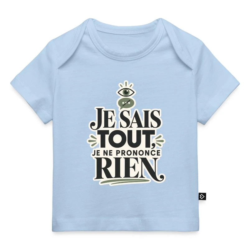 Je sais tout, je ne prononce rien sur T-shirt Premium bébé bio · bleu clair