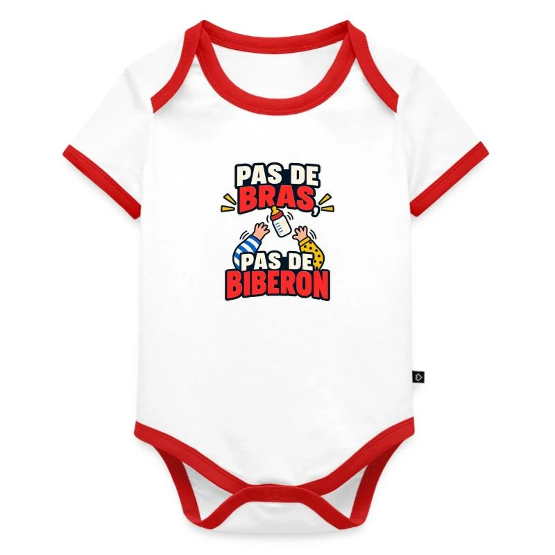 Pas de bras, pas de biberon sur Body Bébé bio contrasté manches courtes · blanc/rouge 
