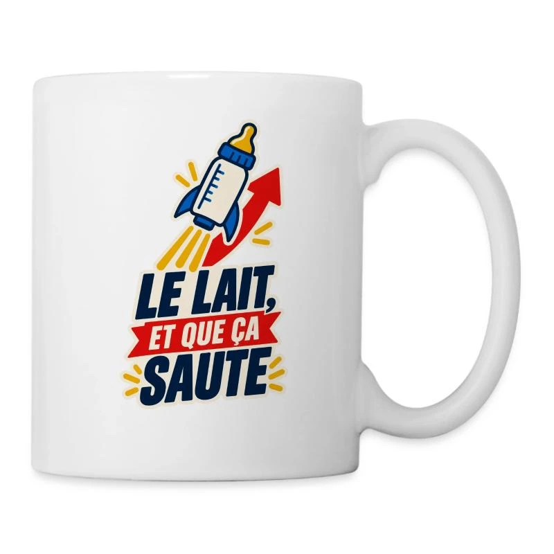 Le lait et que ça saute sur Mug blanc · blanc