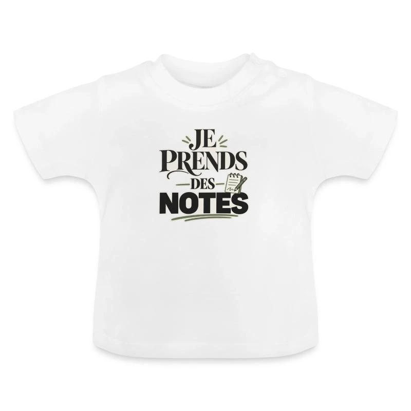 Je prends des notes – Humour bébé sur T-shirt bio col rond Bébé · blanc