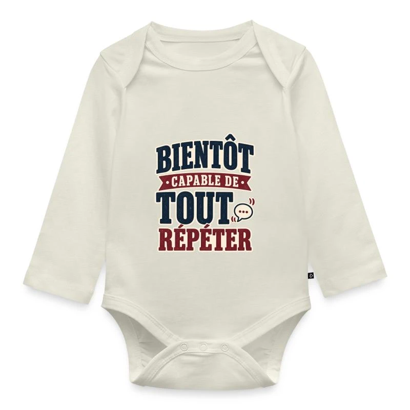 Bientôt capable de tout répéter sur Body Bébé bio manches longues · blanc cassé