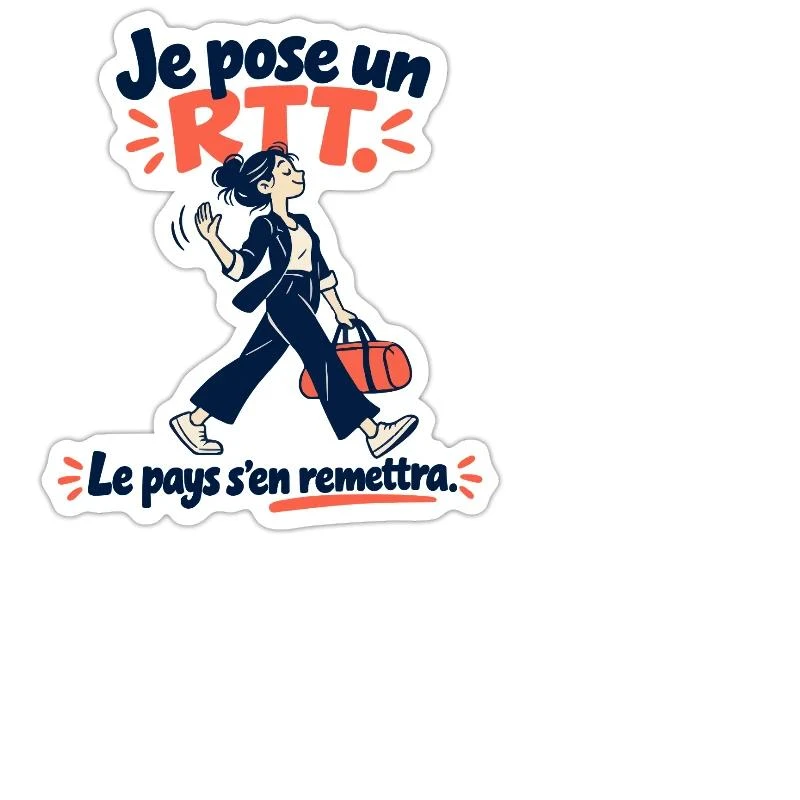 Je pose un RTT, le pays s’en remettra sur Sticker — taille M · blanc mat