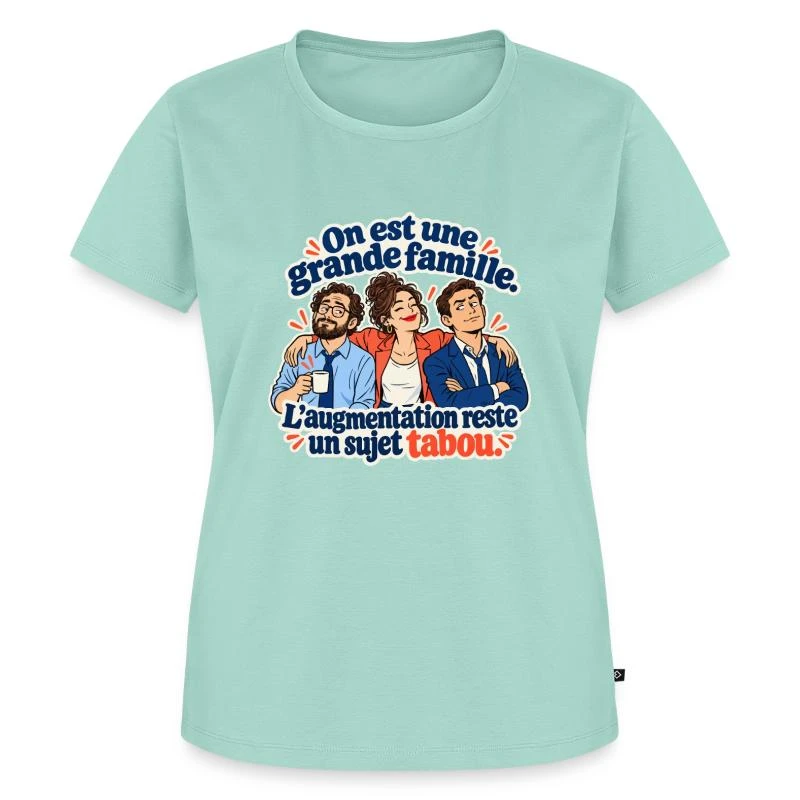 Grande famille, augmentation taboue sur T-shirt Premium bio Femme · menthe