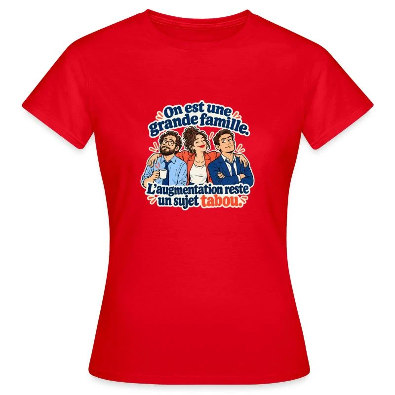 Grande famille, augmentation taboue sur T-shirt Femme · rouge