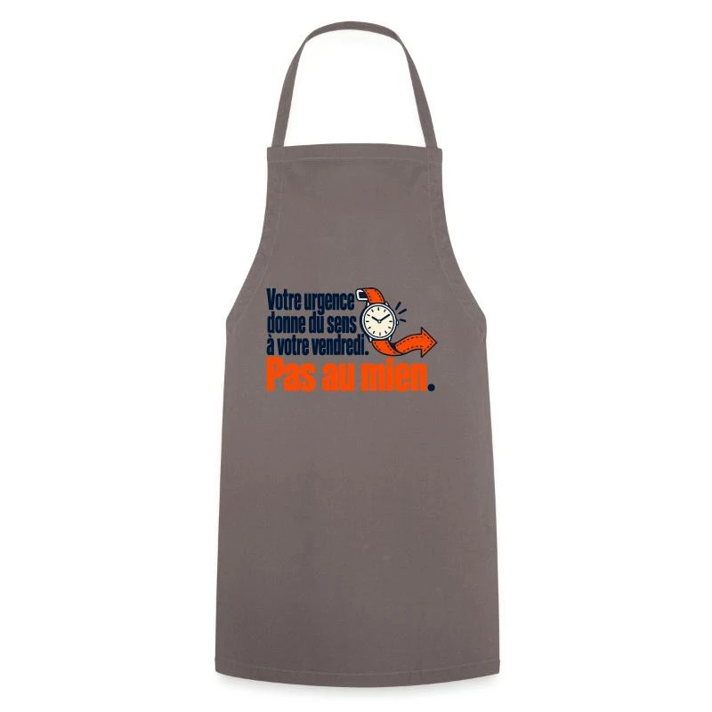 Votre urgence du vendredi, pas la mienne sur Tablier de cuisine · gris