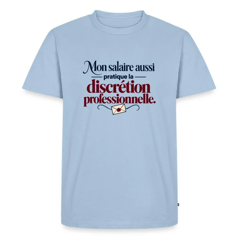 Mon salaire pratique la discrétion sur T-shirt Premium bio Homme · bleu clair