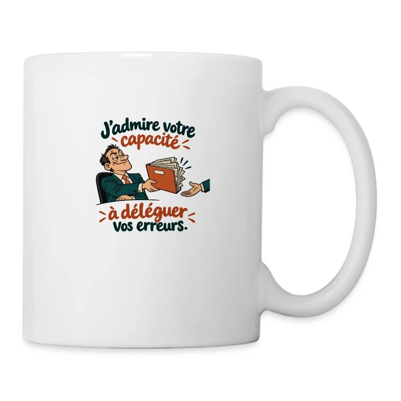 Déléguer ses erreurs, tout un talent sur Mug en céramique · blanc