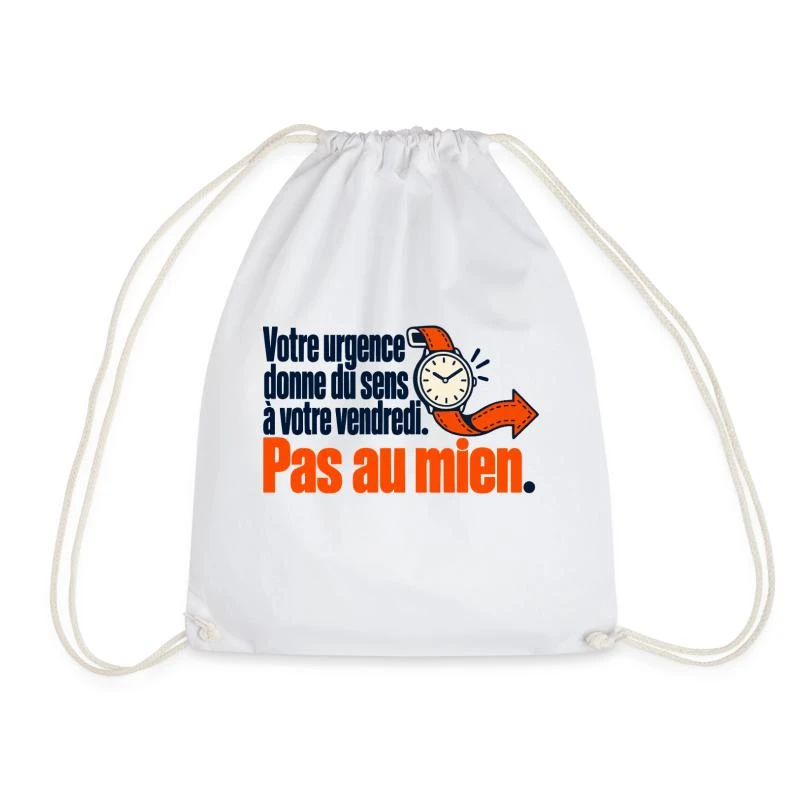 Votre urgence du vendredi, pas la mienne sur Sac de sport léger · blanc