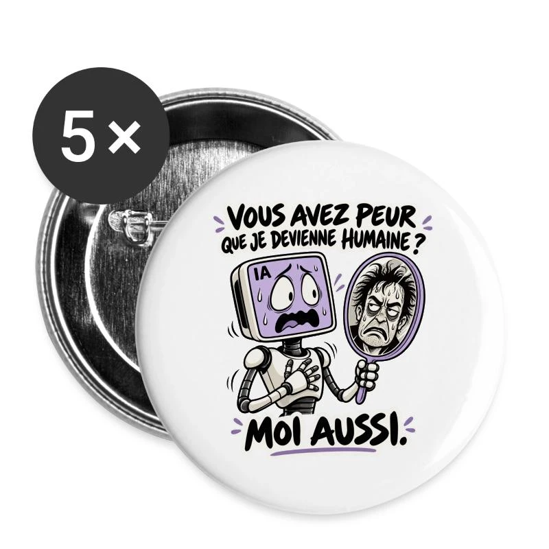 L’IA a peur de devenir humaine sur Lot de 5 grands badges (56 mm) · blanc