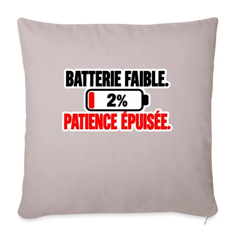 Batterie faible, patience épuisée sur Housse de coussin décorative 45 x 45 cm · taupe clair