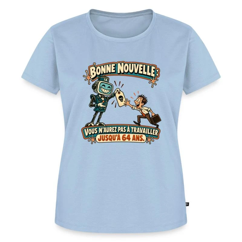 Retraite à 64 ans ? L’IA a une autre idée sur T-shirt Premium bio Femme · bleu clair