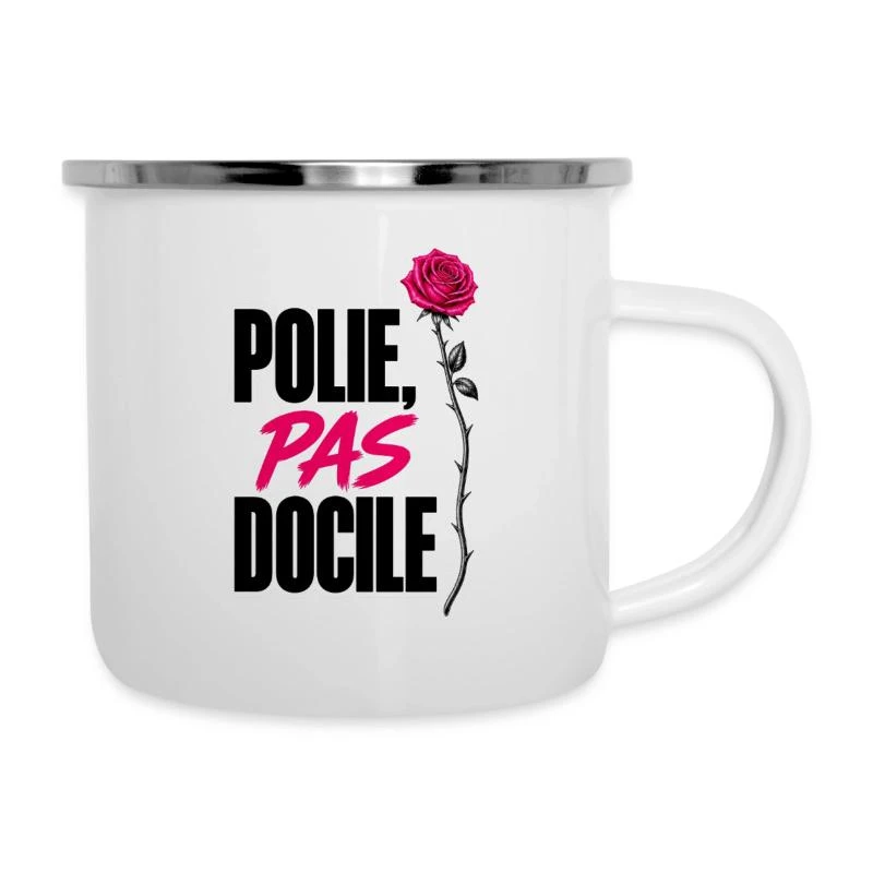 Polie, pas docile sur Tasse émaillée · blanc