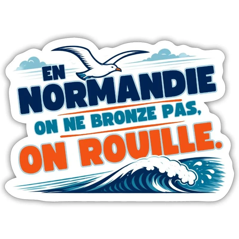Normandie, on ne bronze pas, on rouille sur Sticker taille S (10 x 10 cm) · blanc mat