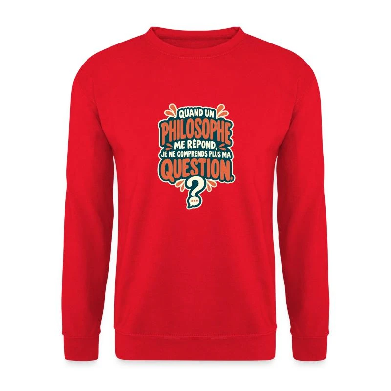 Quand un philosophe me répond sur Sweat-shirt Unisexe · rouge