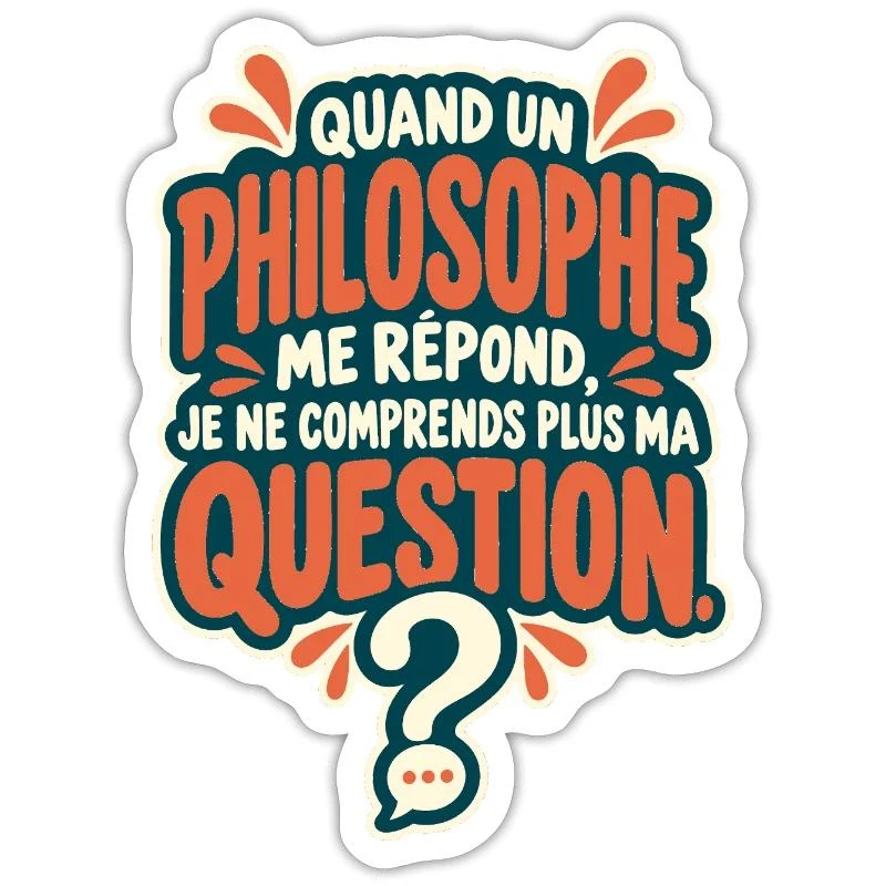 Quand un philosophe me répond sur Sticker taille S (10 x 10 cm) · blanc mat