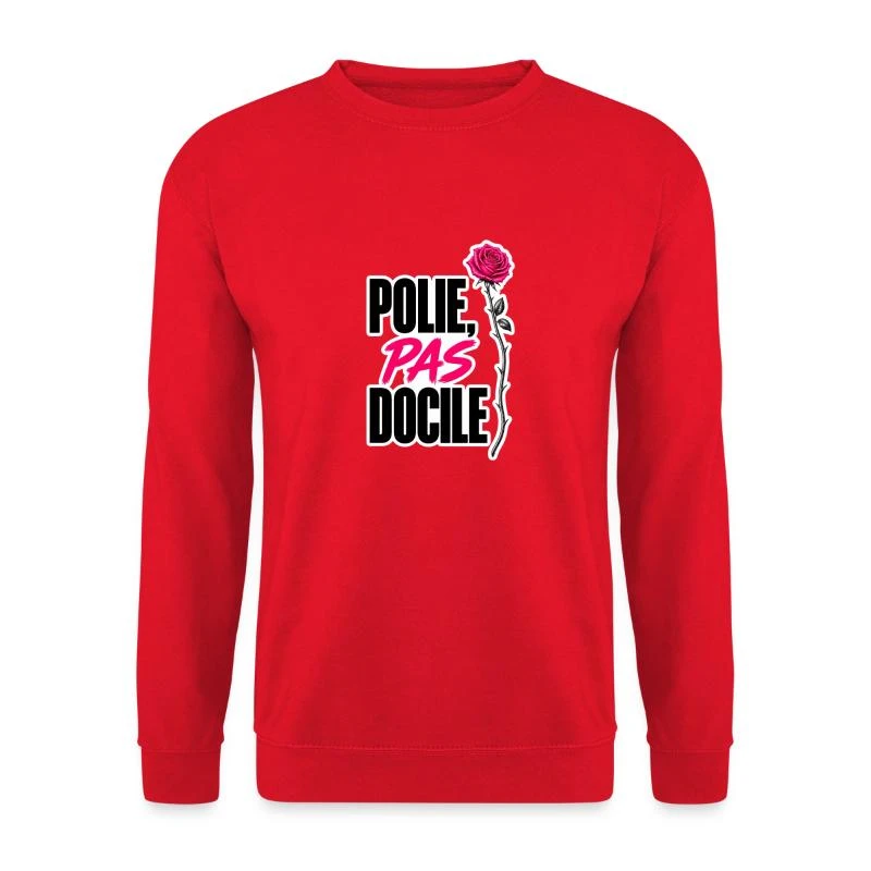 Polie, pas docile sur Sweat-shirt Unisexe · rouge