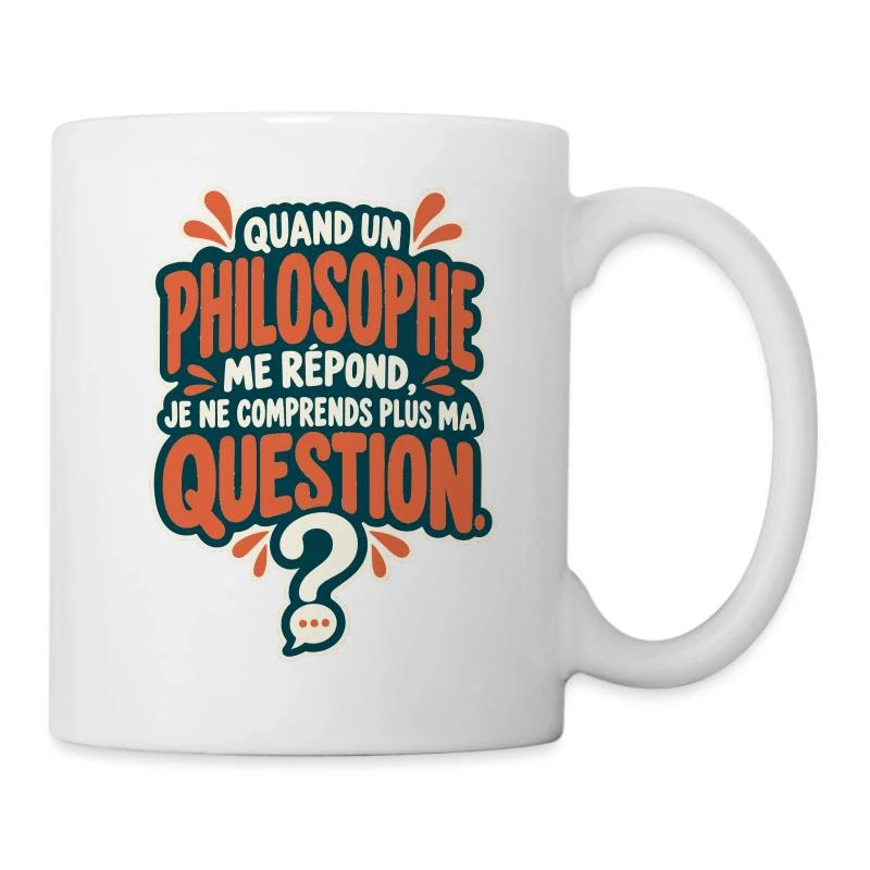 Quand un philosophe me répond sur Mug blanc · blanc