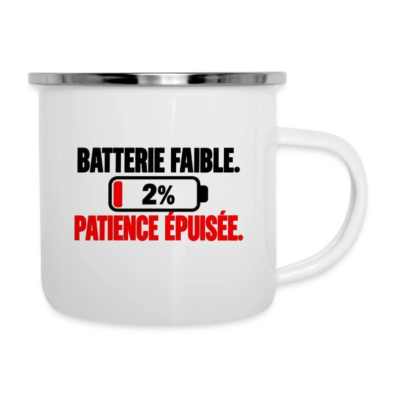 Batterie faible, patience épuisée sur Tasse émaillée · blanc