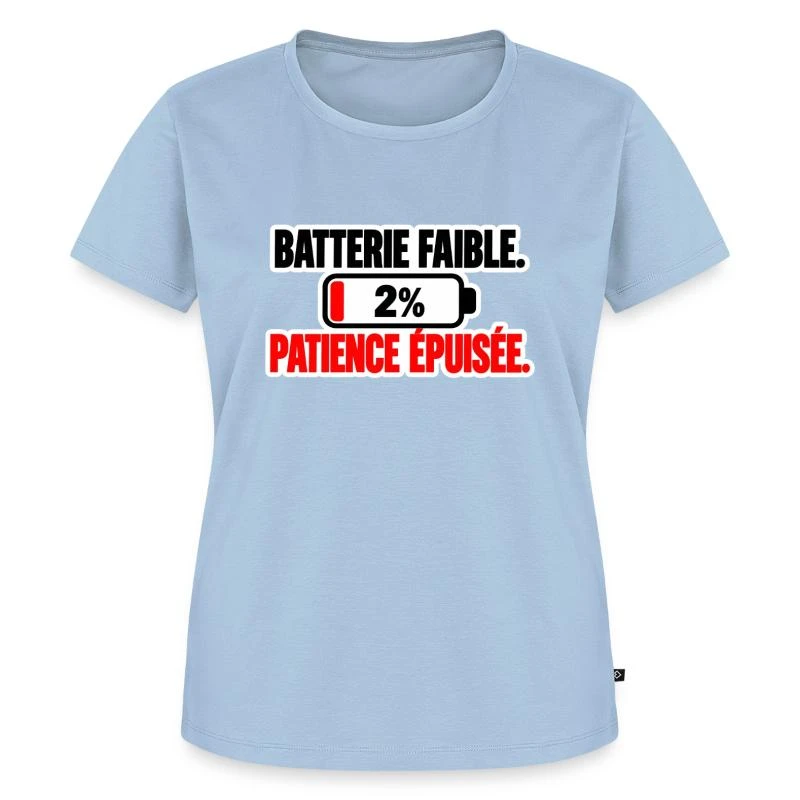 Batterie faible, patience épuisée sur T-shirt Premium bio Femme · bleu clair
