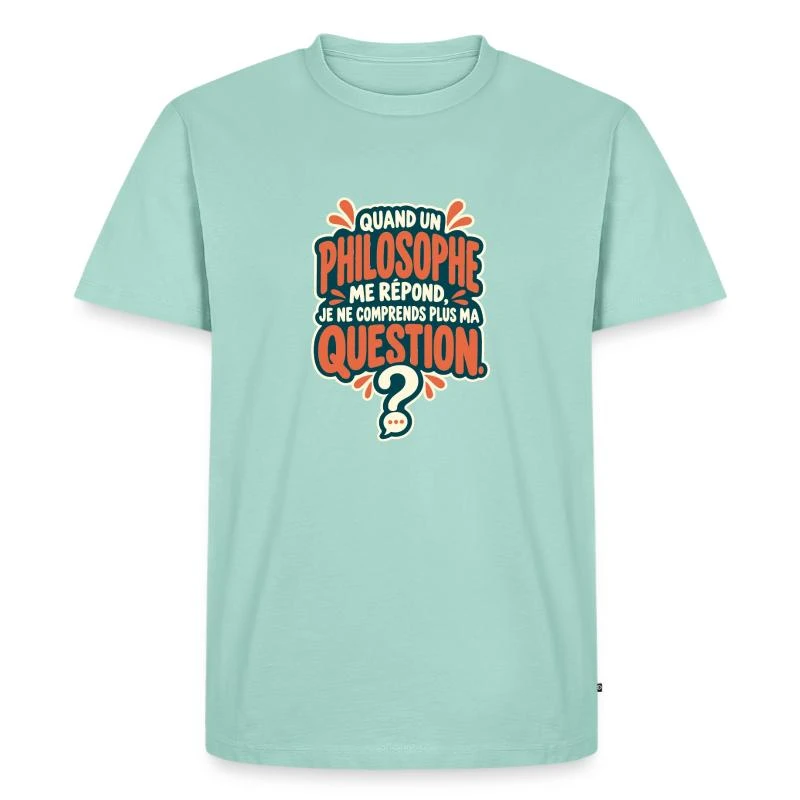 Quand un philosophe me répond sur T-shirt Premium bio Homme · menthe